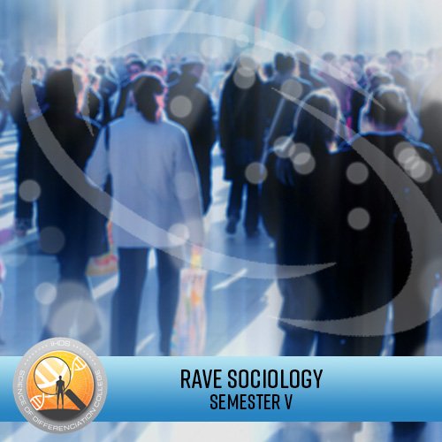 Rave Sociology Program - Semester 5